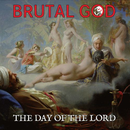 Brutal God : The Day of the Lord